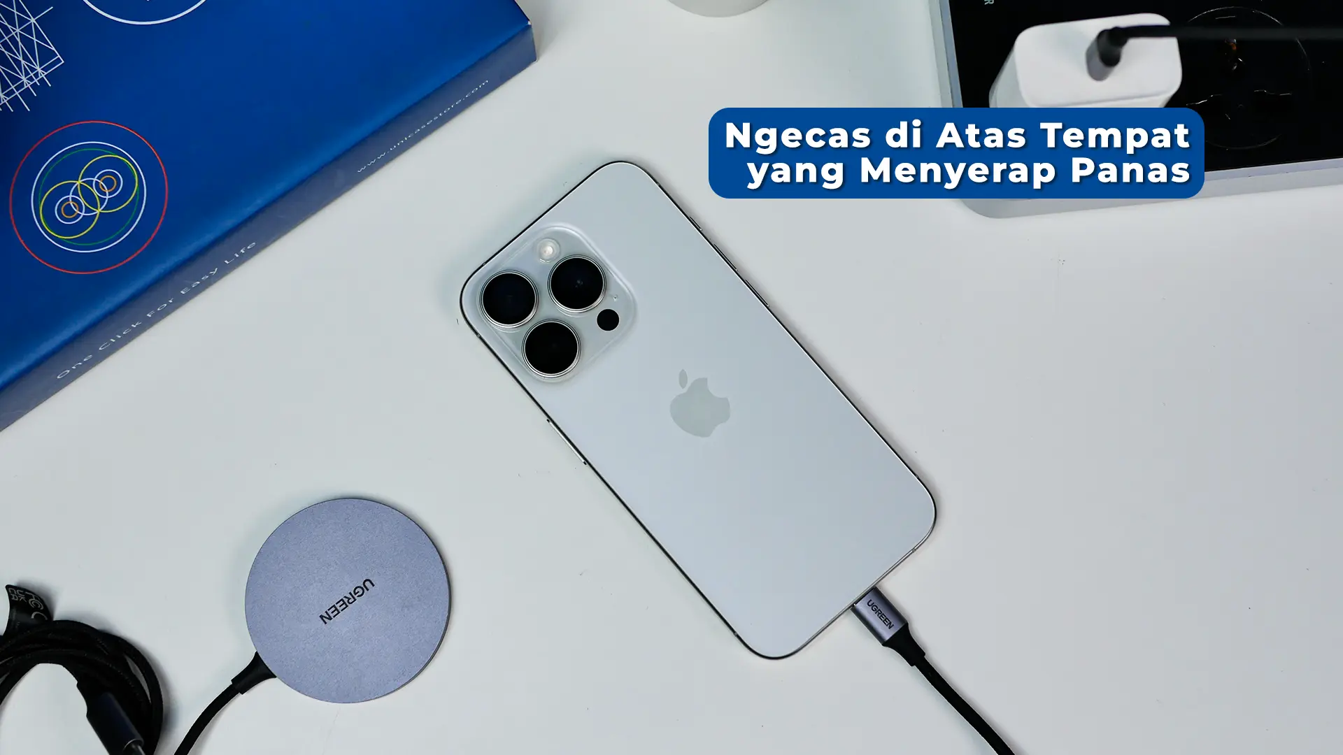 Ngecas di Atas Tempat yang Menyerap Panas Cegah-HP-Panas-Saat-di-Charge-dengan-6-Tips-Berikut-Ngecas-di-Atas-Tempat-yang-Menyerap-Panas