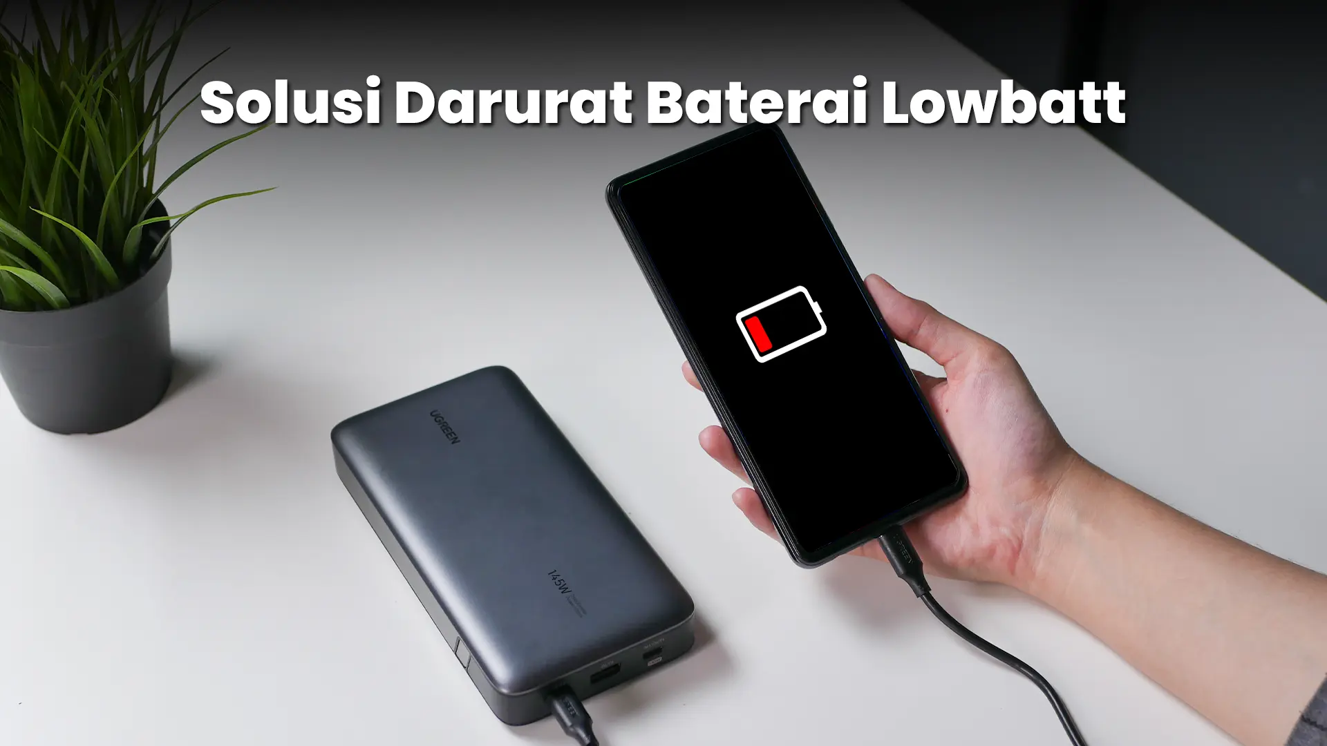 Solusi Darurat Baterai Lowbatt Pake Power Bank Ugreen by Unicase! Solusi-Darurat-Baterai-Lowbatt-Pake-Power-Bank-Ugreen-by-Unicase