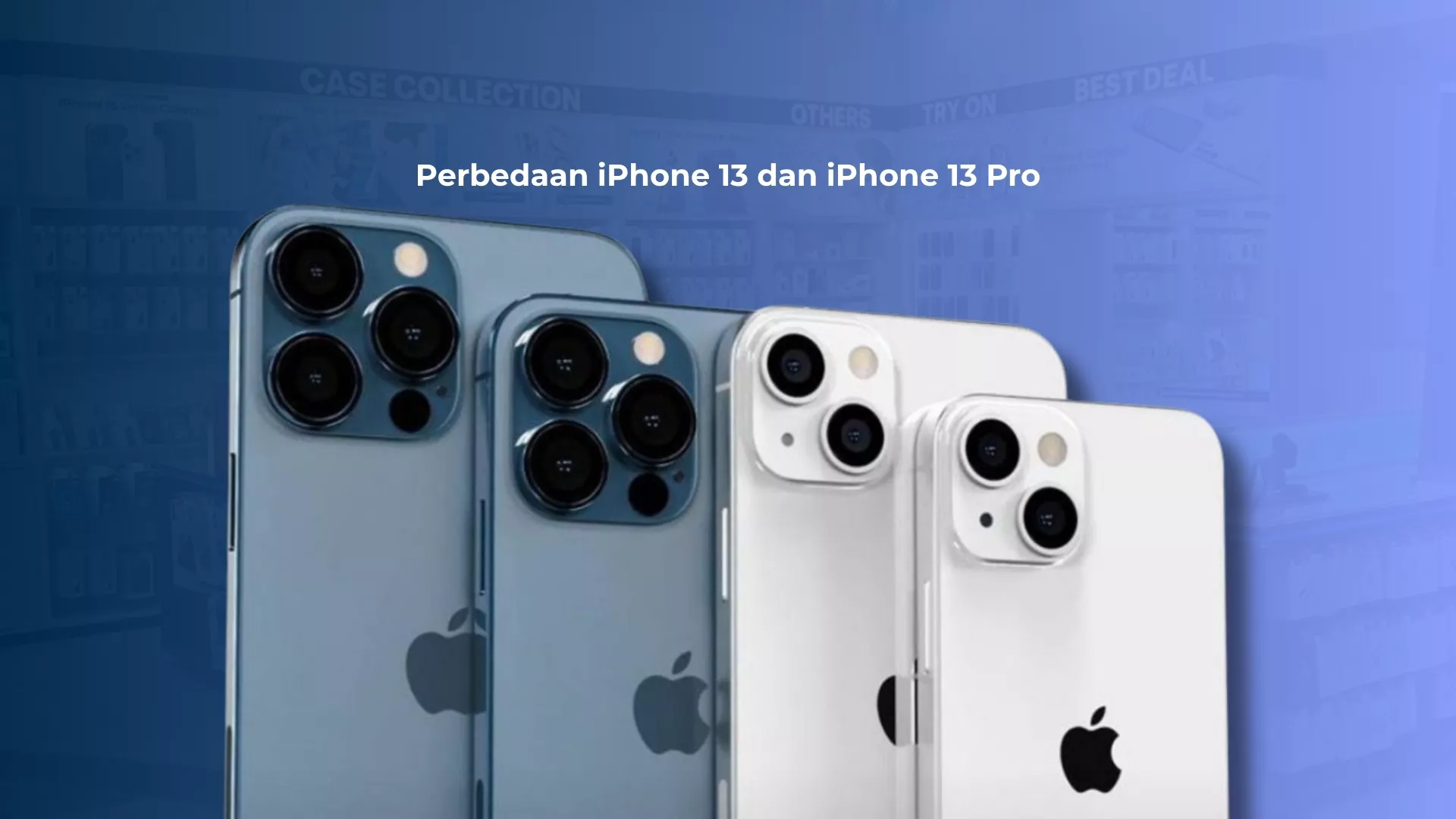 Perbedaan iPhone 13 dan iPhone 13 Pro - Mana yang Lebih Cocok untukmu